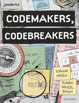 Nadin, Joanna. Readerful Books for Sharing: Year 4/Primary 5: Codemakers, Codebreakers. Oxford University Press, 2024.