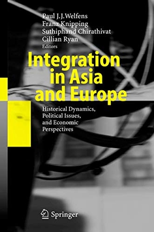 Welfens, Paul J. J. / Suthiphand Chirathivat et al (Hrsg.). Integration in Asia and Europe - Historical Dynamics, Political Issues, and Economic Perspectives. Springer Berlin Heidelberg, 2010.