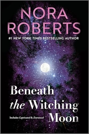 Roberts, Nora. Beneath the Witching Moon. Harlequin, 2026.