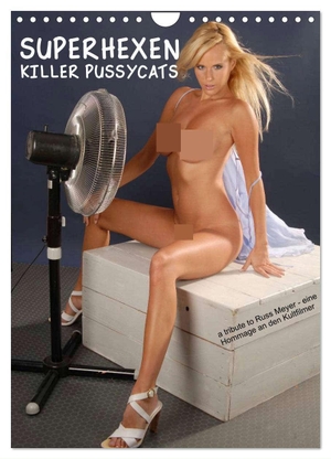 Bull, Andy. SUPERHEXEN - Killer Pussycats (Wandkalender 2024 DIN A4 hoch), CALVENDO Monatskalender - Eine Hommage an Russ Meyer. Calvendo, 2023.