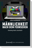 Männlichkeit nach dem Fernsehen