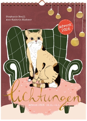 Blohmer, Ann-Kathrin / Stephanie Brall. Lichtungen Advent 2026 - Adventskalender mit kreativen Ideen, Rezepten, Handlettering, Upcycling-Tipps u.v.m., vom 28.11.2026 bis zum 6.1.2027. bene! Kalender, 2026.