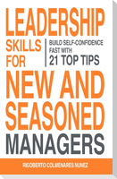Leadership skills for new and seasoned managers