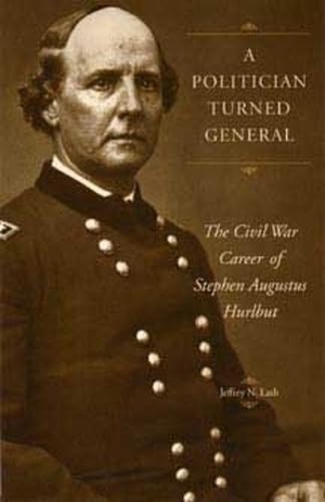 Lash. A Politician Turned General - The Civil War Career of Stephen Augustus Hurlbut. Kent State University Press, 2003.