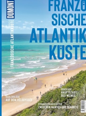 Maunder, Hilke. DUMONT Bildatlas Französische Atlantikküste - Von Nantes bis Biarritz. Das praktische Reisemagazin zur Einstimmung.. Dumont Reise Vlg GmbH + C, 2026.