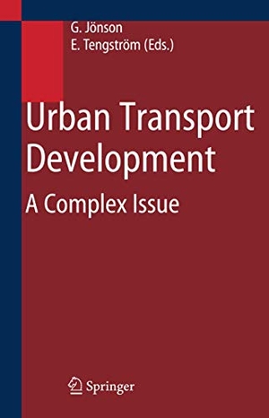 Tengström, Emin / Gunella Jönson (Hrsg.). Urban Transport Development - A Complex Issue. Springer Berlin Heidelberg, 2010.