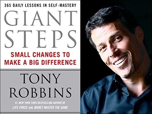 Robbins, Tony. Giant Steps - Small Changes to Make a Big Difference. Simon & Schuster, 1994.