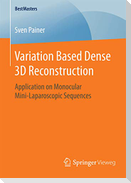 Variation Based Dense 3D Reconstruction