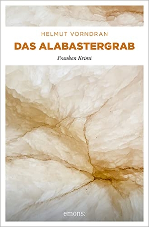 Vorndran, Helmut. Das Alabastergrab - Oberfranken im Visier. Emons Verlag, 2009.