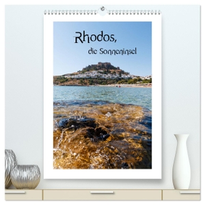 Photography, Stanislaws. Rhodos, die Sonneninsel (hochwertiger Premium Wandkalender 2024 DIN A2 hoch), Kunstdruck in Hochglanz - Rhodos und seine Sehenswürdigkeiten. Calvendo, 2023.