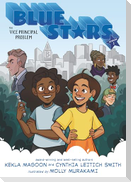Blue Stars: Mission One: The Vice Principal Problem: A Graphic Novel