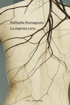 Romagnolo, Raffaella. La segreta cura. Mondadori, 2026.