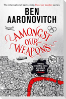 Amongst Our Weapons