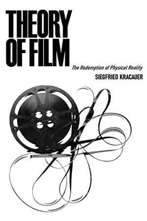 Kracauer, Siegfried. Theory of Film - The Redemption of Physical Reality. Chosho Publishing, 2023.