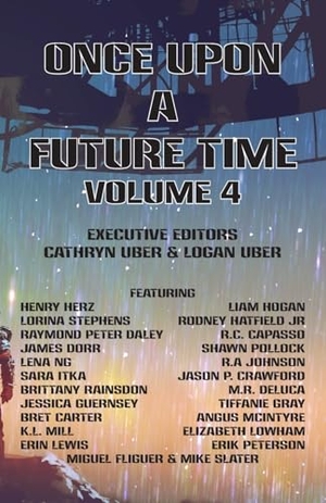 Carter, Bret / Peterson, Erik et al. Once Upon a Future Time, Volume 4. Brothers Uber, 2024.