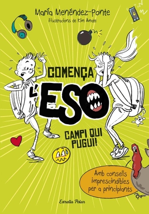 Menéndez-Ponte, María / Kim Amate. Comença l'ESO. Campi qui pugui!. Estrella Polar, 2017.