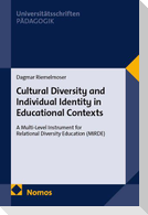 Cultural Diversity and Individual Identity in Educational Contexts