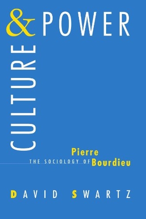 Swartz, David. Culture and Power - The Sociology of Pierre Bourdieu. University of Chicago Press, 1998.
