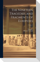 The Nineteen Tragedies and Fragments of Euripides; Volume 2