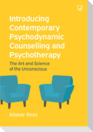 Introducing Contemporary Psychodynamic Counselling and Psychotherapy