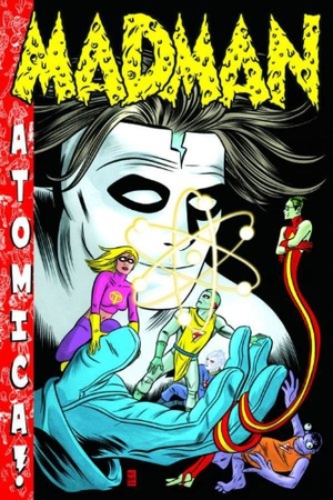 Allred, Mike. Madman Atomica. Toonhound Studios LLC, 2011.