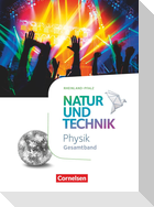Natur und Technik Physik Gesamtband. Rheinland Pfalz - Schülerbuch