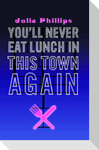 You'll Never Eat Lunch in this Town Again