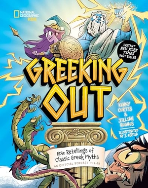 Curtis, Kenny / Jillian Hughes. Greeking Out - Epic Retellings of Classic Greek Myths. Disney - Rhcb, 2023.