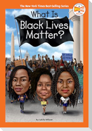 What Is Black Lives Matter?