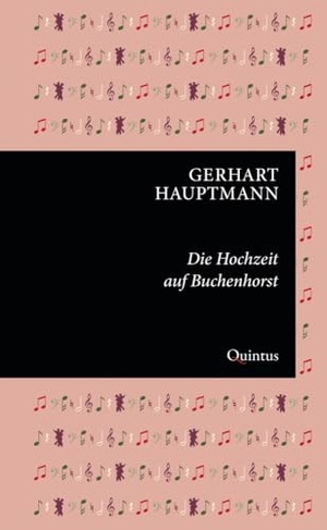 Hauptmann, Gerhart. Die Hochzeit auf Buchenhorst. Quintus Verlag, 2024.