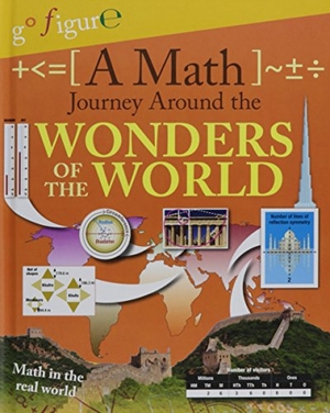 Koll, Hilary / Steve Mills. A Math Journey Around the Wonders of the World. Crabtree Publishing Company, 2016.