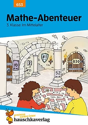 Hauschka, Brigitte. Mathe-Abenteuer: Im Mittelalter - 3. Klasse - Grundrechenarten, Größen, Konzentrationsübungen. Übungsprogramm mit Lösungen für die 3. Grundschulklasse. Hauschka Verlag GmbH, 2005.
