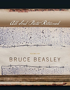 Beasley, Bruce. All Soul Parts Returned. BOA Editions, 2017.