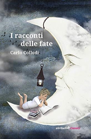 Collodi, Carlo. I racconti delle fate. , 2020.