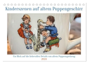 Kinderszenen auf altem Puppengeschirr (Tischkalender 2024 DIN A5 quer), CALVENDO Monatskalender