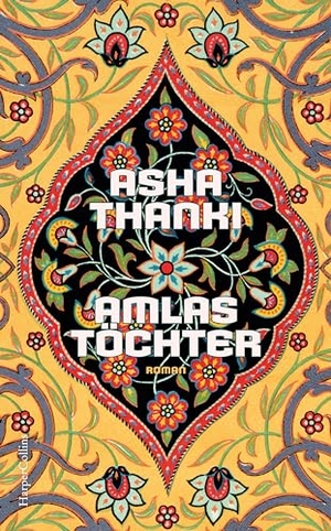 Thanki, Asha. Amlas Töchter - Roman | Herausragendes Debüt: Mitreißend wie Min Jin Lee, politisch wie Mohsin Hamid | Die Geschichte Pakistans mit einer zärtlichen Liebe im Mittelpunkt. HarperCollins Hardcover, 2025.