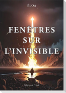 Fenêtres sur l'invisible
