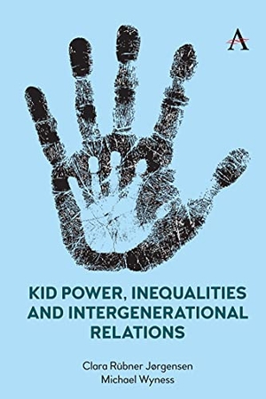 Rübner Jørgensen, Clara / Michael Wyness. Kid Power, Inequalities and Intergenerational Relations. Anthem Press, 2023.