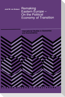 Remaking Eastern Europe ¿ On the Political Economy of Transition