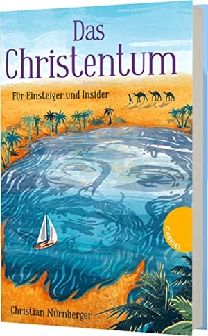 Nürnberger, Christian. Das Christentum - Für Einsteiger und Insider. Gabriel Verlag, 2019.