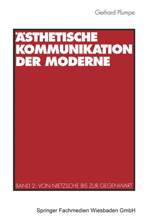 Plumpe, Gerhard. Ästhetische Kommunikation der Moderne - Band 2: Von Nietzsche bis zur Gegenwart. VS Verlag für Sozialwissenschaften, 1993.
