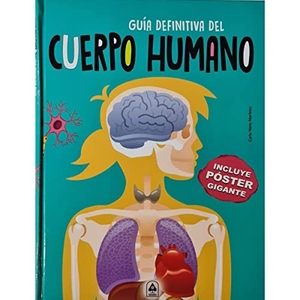 Nieto Martínez, Carla. Guía definitiva del cuerpo humano. Editorial LIBSA, S.A., 2020.