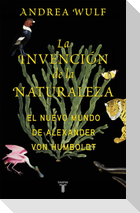 La invención de la naturaleza : el nuevo mundo de Alexander von Humboldt