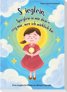 Spieglein, Spieglein in mir drin - zeig mir, wer ich wirklich bin