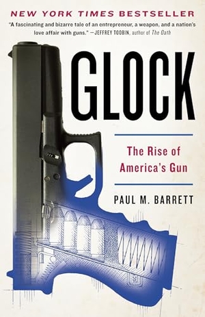 Barrett, Paul M.. Glock - The Rise of America's Gun. Random House, 2013.
