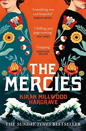 Millwood Hargrave, Kiran. The Mercies. Macmillan Publishers Int Ltd - MDL, 2021.