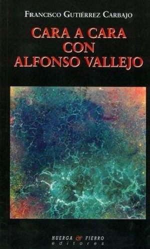 Gutiérrez Carbajo, Francisco. Cara a cara con Alfonso Vallejo. Huerga y Fierro Editores, 2009.