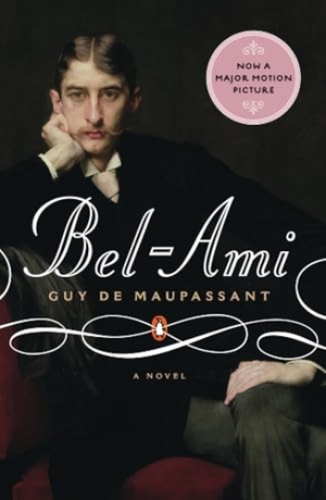de Maupassant, Guy. Bel-Ami. Penguin Publishing Group, 2012.