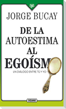 de la Autoestima Al Egoísmo