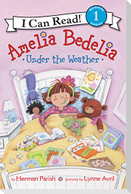 Amelia Bedelia Under the Weather